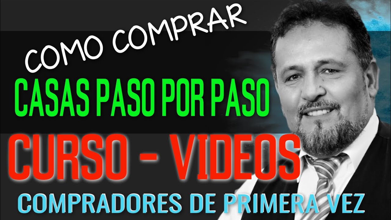 Como Comprar Su Casa Paso Por Paso Para el Comprador de Primera Vez ...
