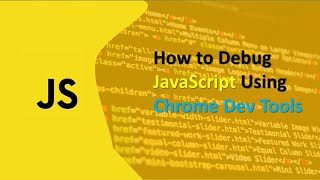 How to Debug JavaScript Using Chrome Dev Tools