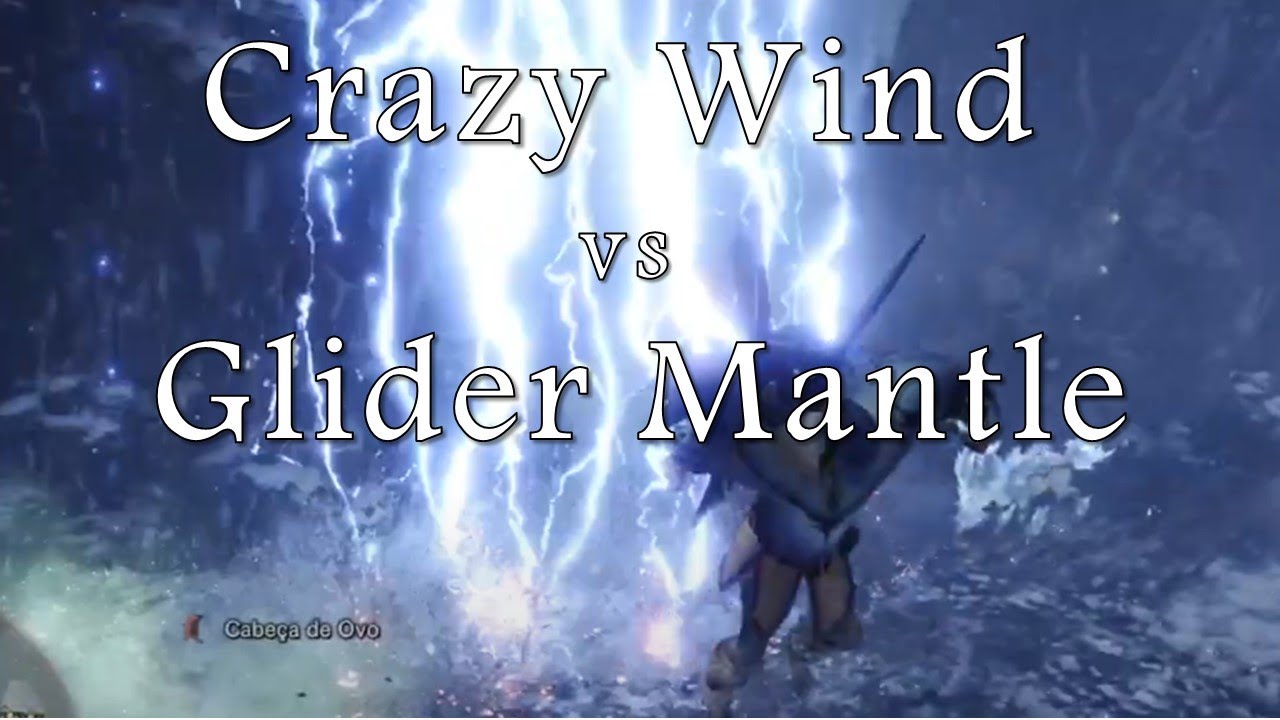Crazy Wind vs Glider Mantle MHW Iceborne Hoarfrost Reach YouTube