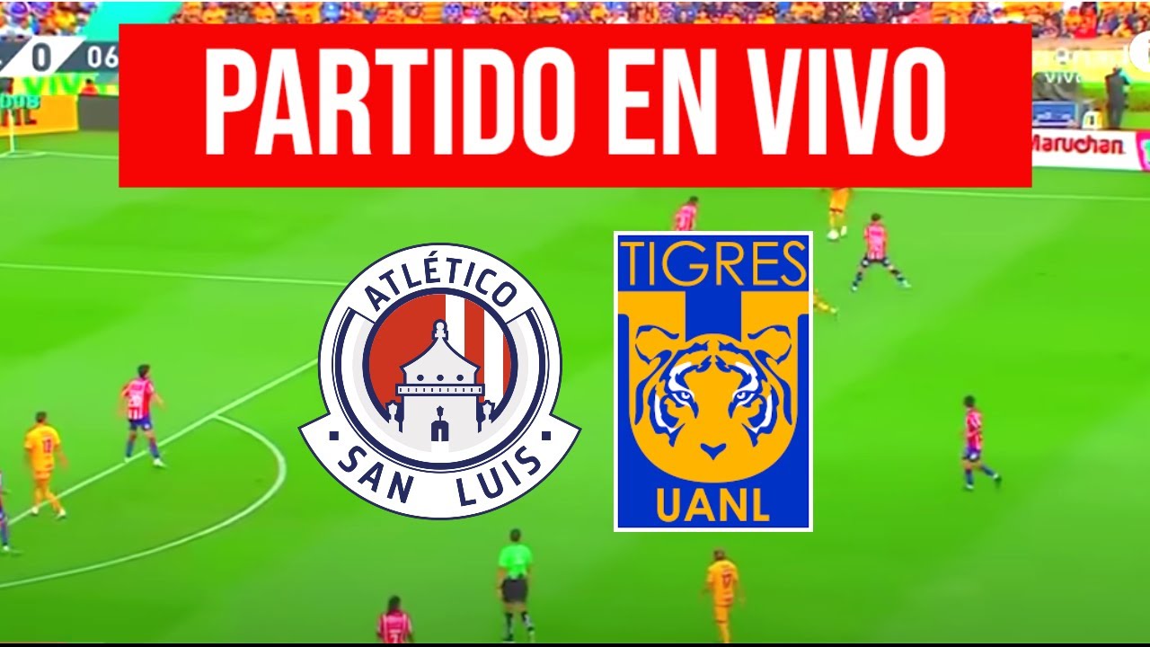 SAN LUIS vs TIGRES en VIVO | LIGA MX | Liguilla cuartos de final - YouTube