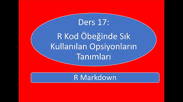 Ders 17: R Markdown