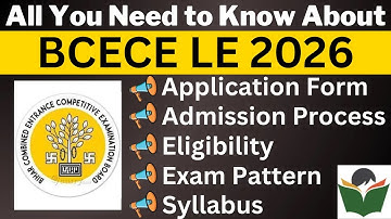 BCECE LE 2026 Complete Details, Application Form, Dates, Eligibility, Syllabus, Pattern, Admit Card