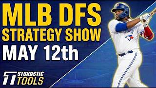 MLB DFS Strategy Tuesday 5/12/26 | DraftKings & FanDuel MLB Lineup Picks