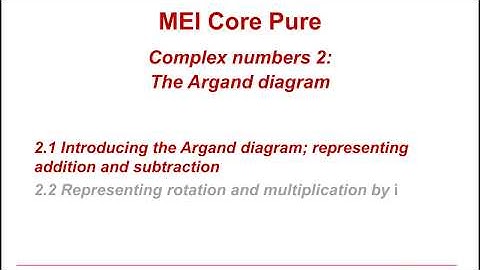 MEI Core Pure: Complex numbers 2-1