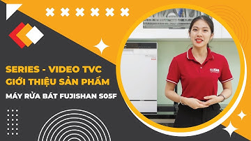 [Series] Video TVC Giới Thiệu Sản Phẩm - Máy Rửa Bát Fujishan S05F | Lumos Việt Nam
