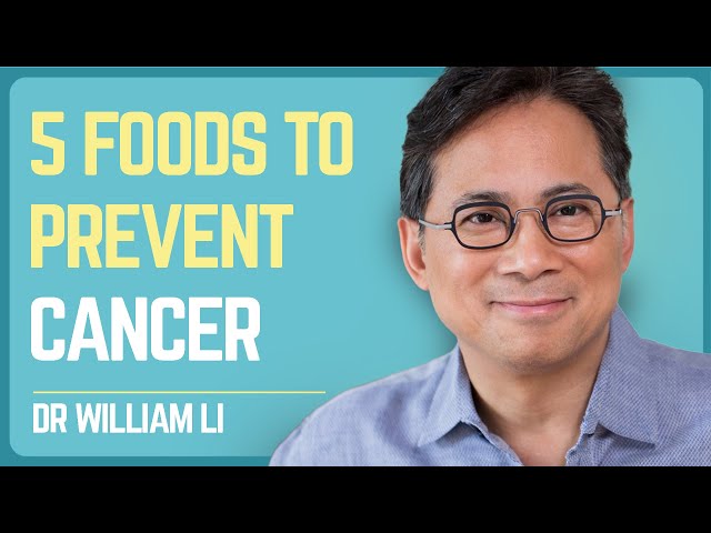 Dr. William Li: 5 Evidence-Backed Foods That Prevent Cancer class=