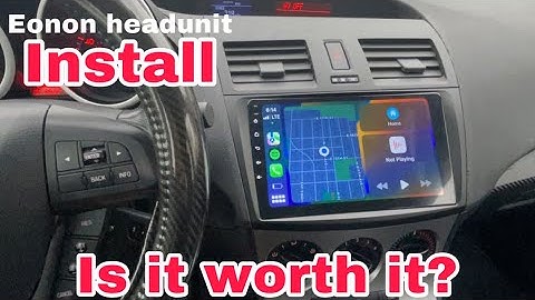 Eonon Head Unit install Mazda 3