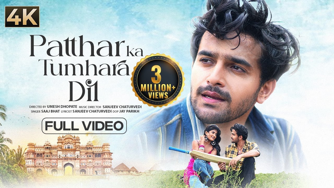 Patthar Ka Tumhara Dil Hai (4K Video)| Pravisht Mishra, Ulka, Ghazi K| Saaj Bhat| Sanjeev Chaturvedi