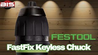 Festool FastFix Keyless Chuck