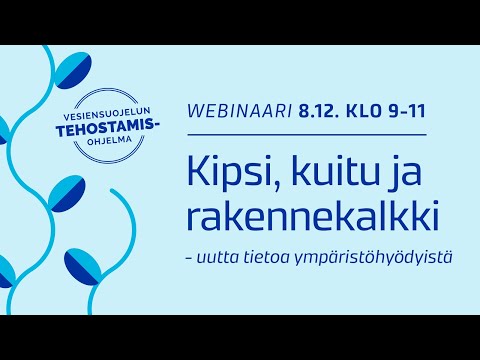 Kipsi, kuitu ja rakennekalkki - uutta tietoa ympäristöhyödyistä 8.12.2021 klo 9.00-11.00