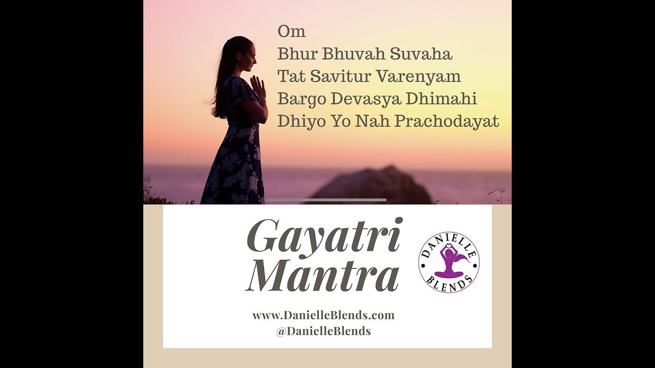 Gayatri Mantra with Danielle Blends