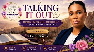Trust in God Not Superficially: A Complete Dependence | Broken To Be Rebuilt Series w/ Dr. Gwendolyn