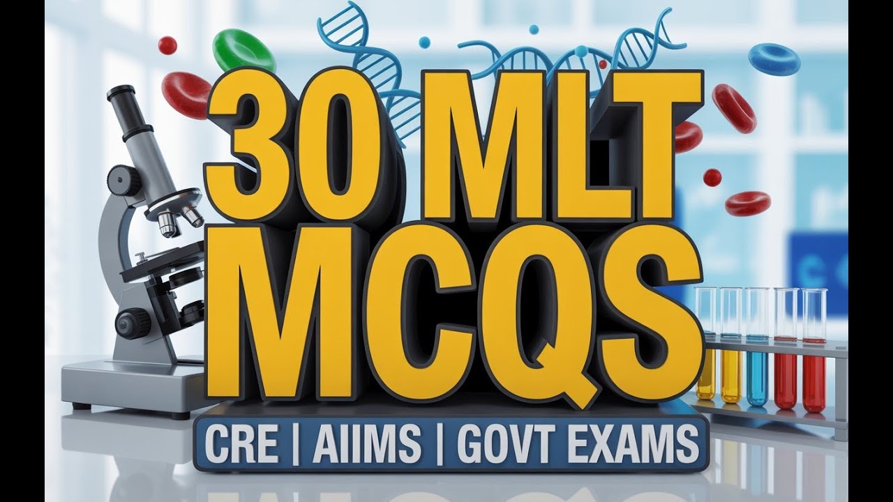 30 вопросов с множественным выбором по MLT для поступления в CRE, AIIMS и на другие государственн...