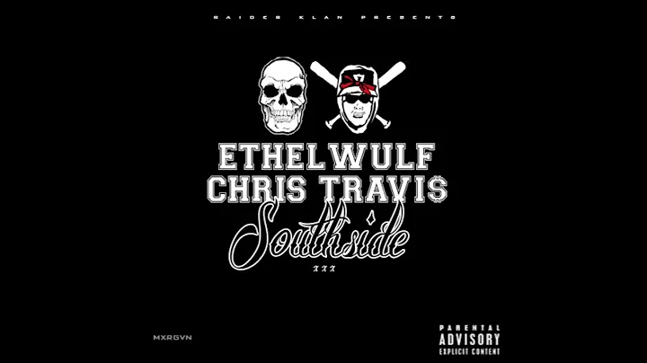 EthelWulf, Chris Travis - "SOUTH SIDE" (Prod. Digital Nas)