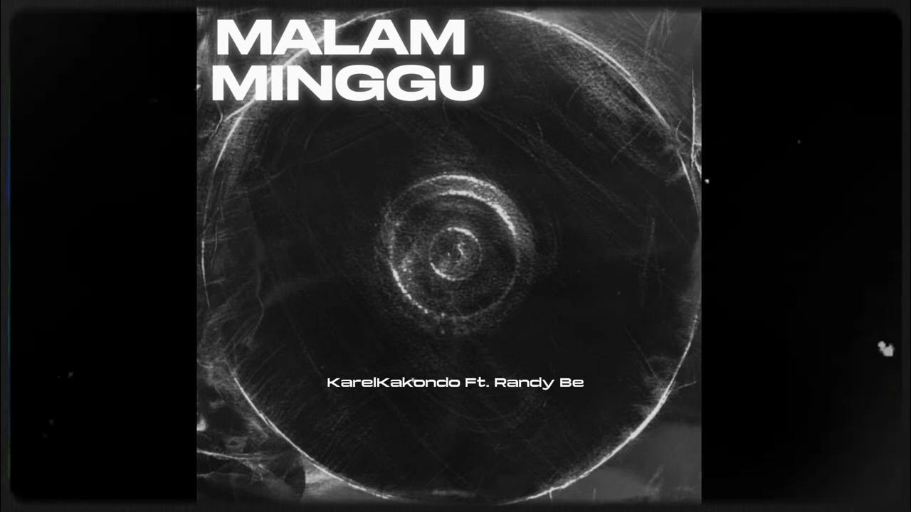 KarelKakondo - MALAM MINGGU Ft. RABEE KarelKakondo - MALAM MINGGU Ft. RABEE
