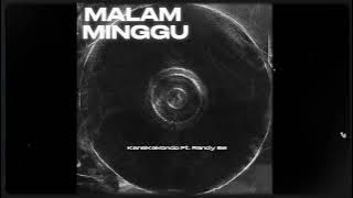 KarelKakondo - MALAM MINGGU Ft. RABEE