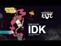 BEBE O'HARE - IDK (STREAM)