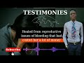Healed from reproductive issues of unnecessary bleeding.