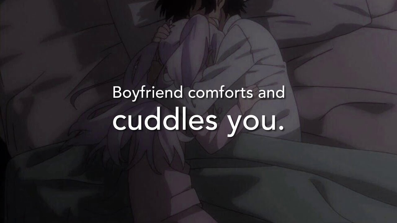 Boyfriend comforts and cuddles you (Asmr) (Sleep) (Aid)