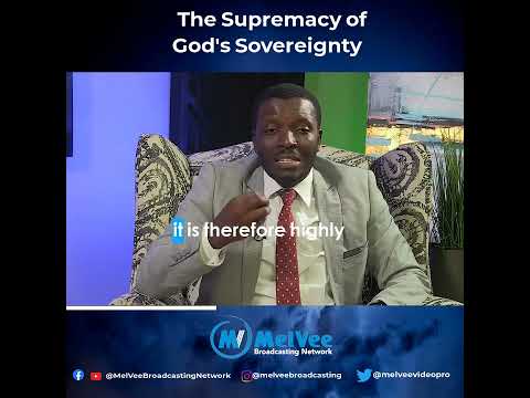 The Supremacy of God's Sovereignty