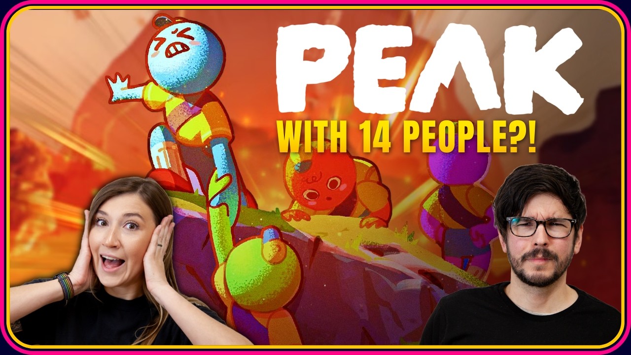 Let's Play Peak w/ 14 Streamers