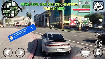 How To Install Ultra Level High Realistic Graphics Timecyc Mod In Gta San Andreas Mobile By Graffiti