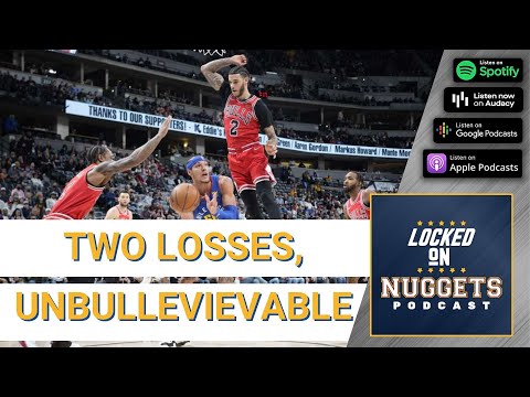 Games 15/16: Pitiful Thursday, Valiant Friday | Locked on Nuggets