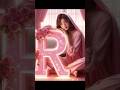 R name💞letter video💓 #status #love #whatsappstatus #love