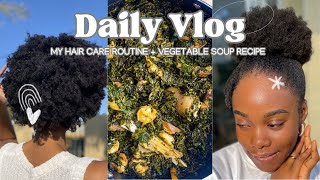 VLOG | How to Care for Your 4C Natural Hair | Vegetable Soup Recipe #silentvlog