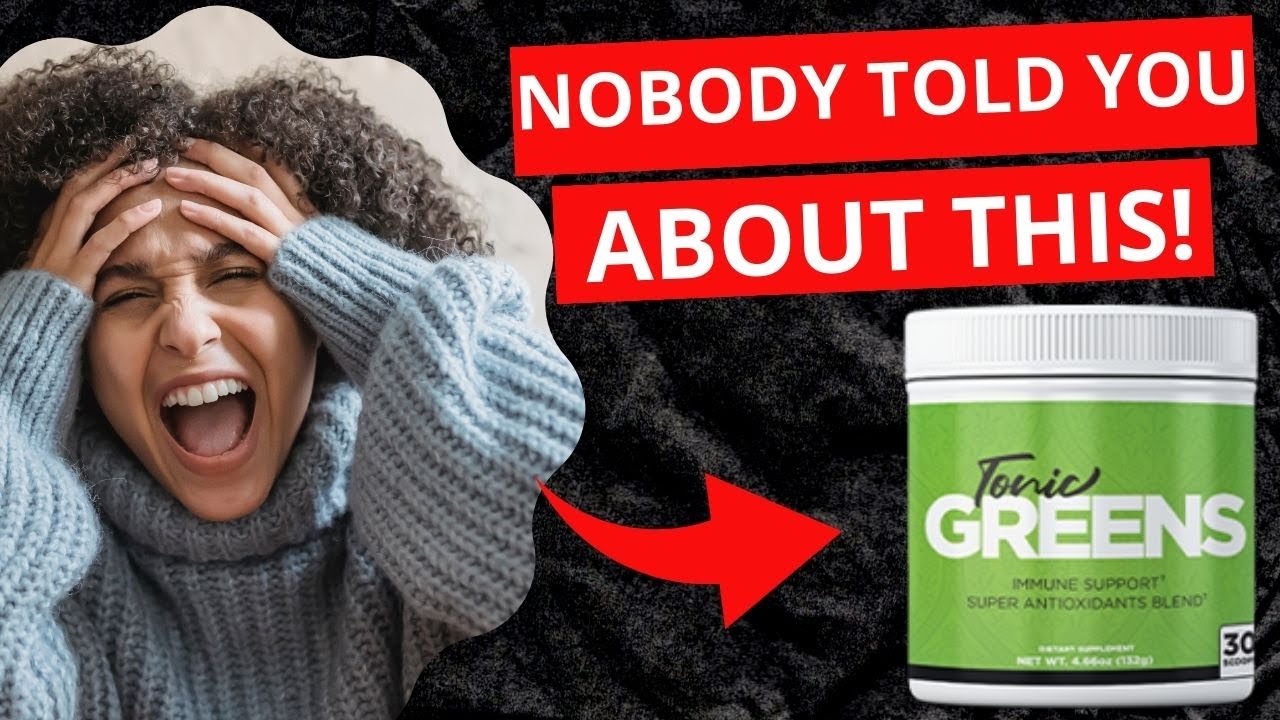 Tonic Greens Review | 🚫 ATTENTION 🚫 Tonic Greens is good?
