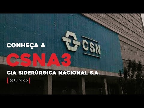 CSNA3 - Saiba Tudo Sobre As Ações Da Cia. Siderúrgica Nacional