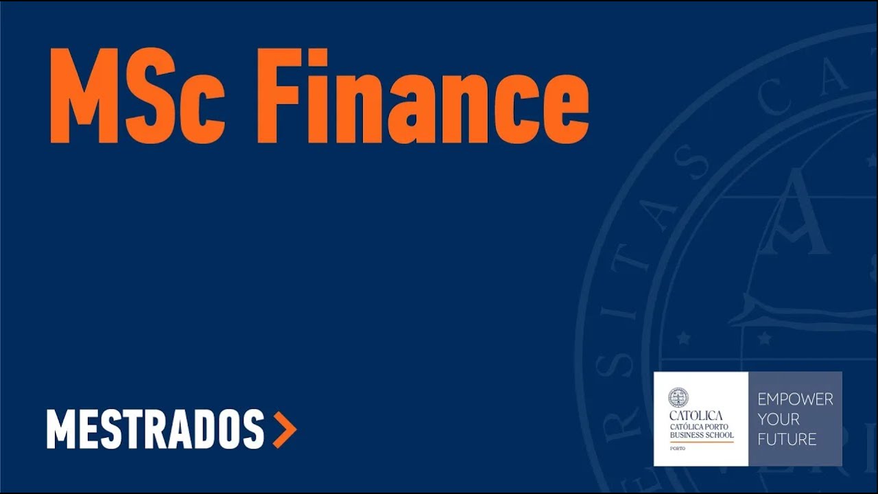 MSc in Finance at Católica Porto Business School