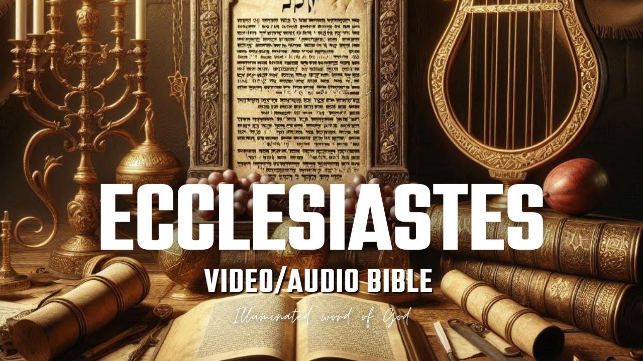 Ecclesiastes - Audio Bible in 37 minutes || Dramatized | Experience the ...