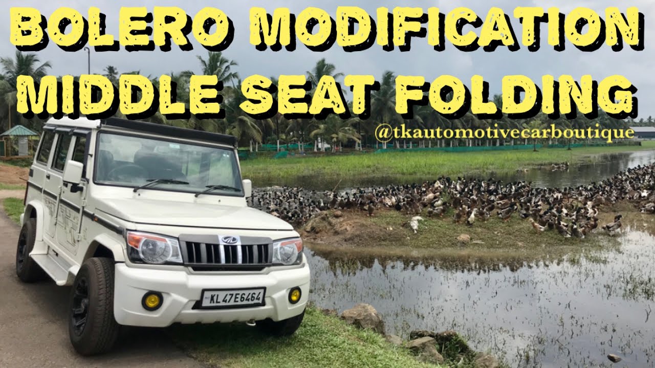 Bolero MODIFICATION Middle Seat FOLDING & ALTERATION Roof,Side Post,Doorpad etc...🤩🤩🤩 YouTube