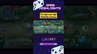 Mathilda Airlines #shorts #mlbbshorts #ml #mlbb #mobilelegends #MLBBPH #gaming #viral #fyp #gamer
