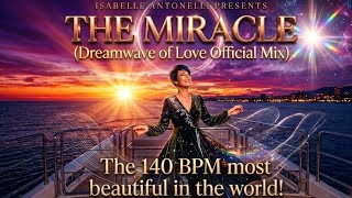 Emotional Vocal Trance 2026 - The Miracle | ✨Isabelle Antonelli presents Dreamwave of Love