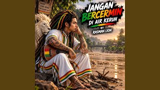 Download Lagu JANGAN BERCERMIN DI AIR KERUH Download Lagu JANGAN BERCERMIN DI AIR KERUH