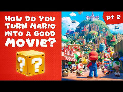How do you turn Mario into a good movie? - Part 2: Creative Solutions | Video Essay