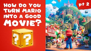 How do you turn Mario into a good movie - Part 2: Creative Solutions | Video Essay