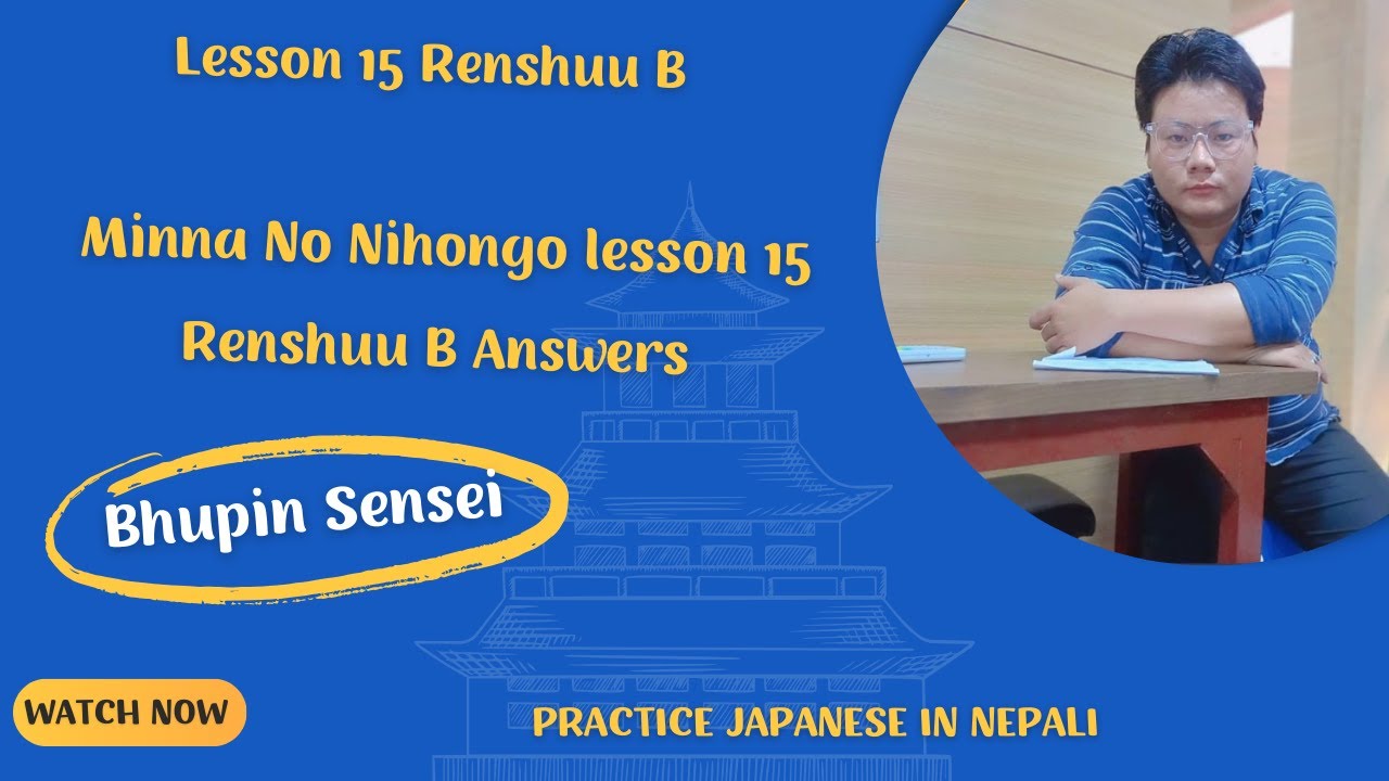 Lesson 15 Renshuu B | Minna No Nihongo lesson 15 Renshuu B Answers | Practice Japanese in Nepali