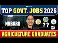 Top Govt Jobs for Agriculture Graduates | Agriculture Exam &amp; Government Jobs 2026