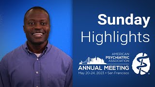 Sunday Highlights at the 2023 Annual Meeting of the APA