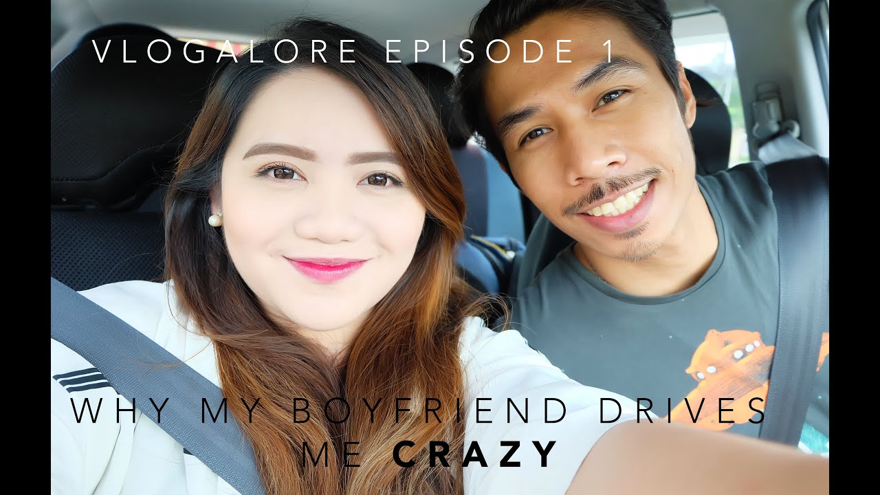 Boyfriend Says I Drive Him Crazy