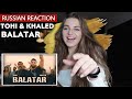 Russian Reacts to TOHI &amp; KHALED “BALATAR” ‎ردة فعل فتاة روسية على أغنية “بالاتر” الجديدة