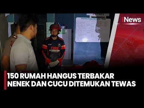 PILU! Nenek dan Cucu Ditemukan Tewas Usai Kebakaran Melanda 150 Rumah | iNews Room 14/10