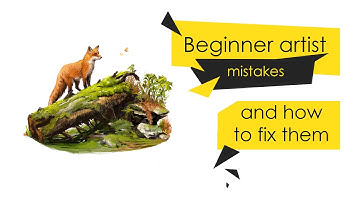 10 Mistakes Every Beginner Artist Makes And How To Fix Them