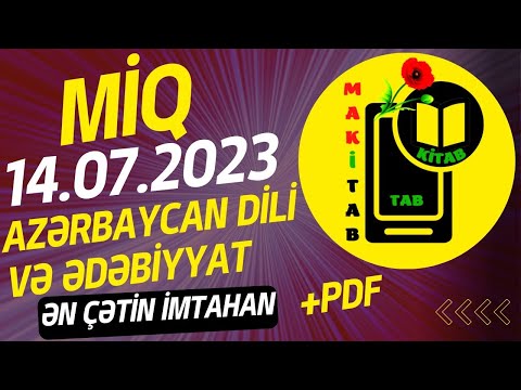 14 iyul 2023 MİQ Azərbaycan dili və Ədəbiyyat Müəllimlərin işə qəbulu imtahanı | 14.07.2023