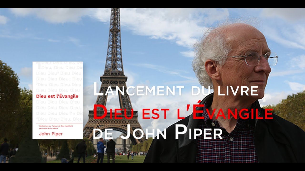 Lancement du livre «Dieu est l'Évangile» de John Piper