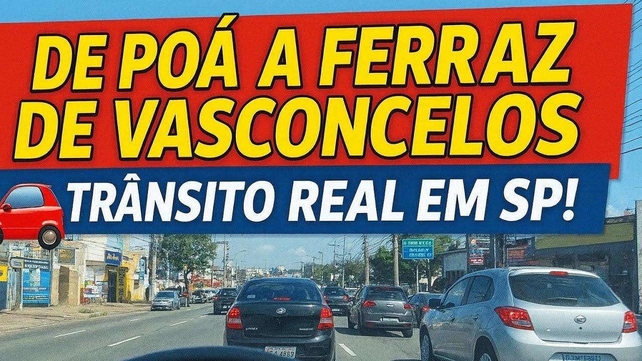 De poa a ferraz de Vasconcelos, Trânsito real em SP