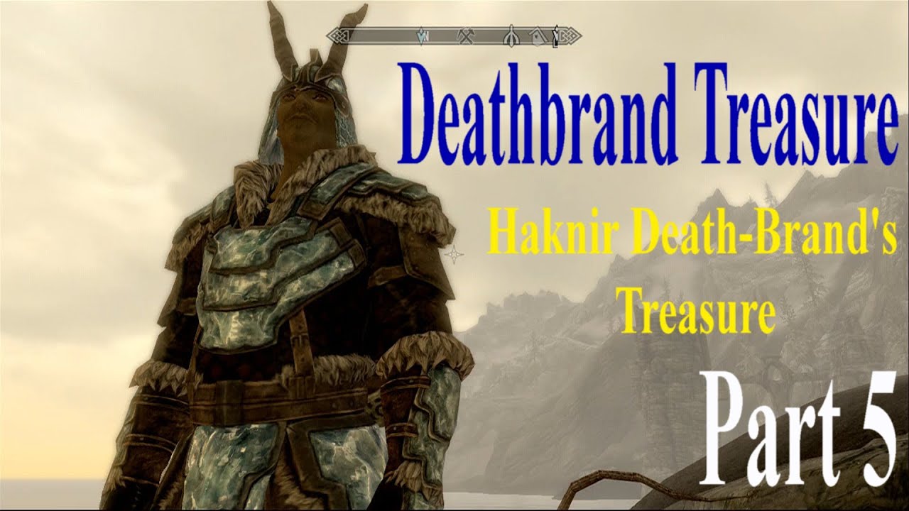 Skyrim Dragonborn DLC Haknir DeathBrand's Treasure Part 5 YouTube